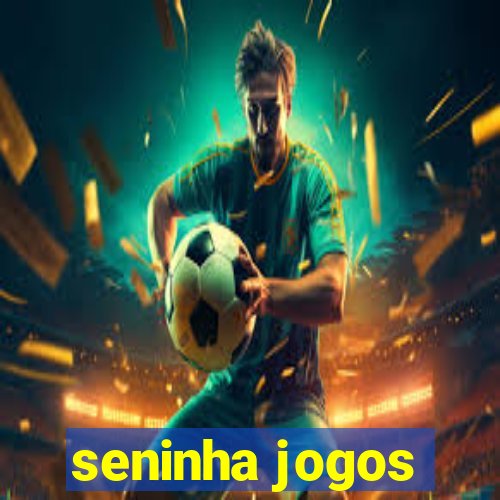 seninha jogos